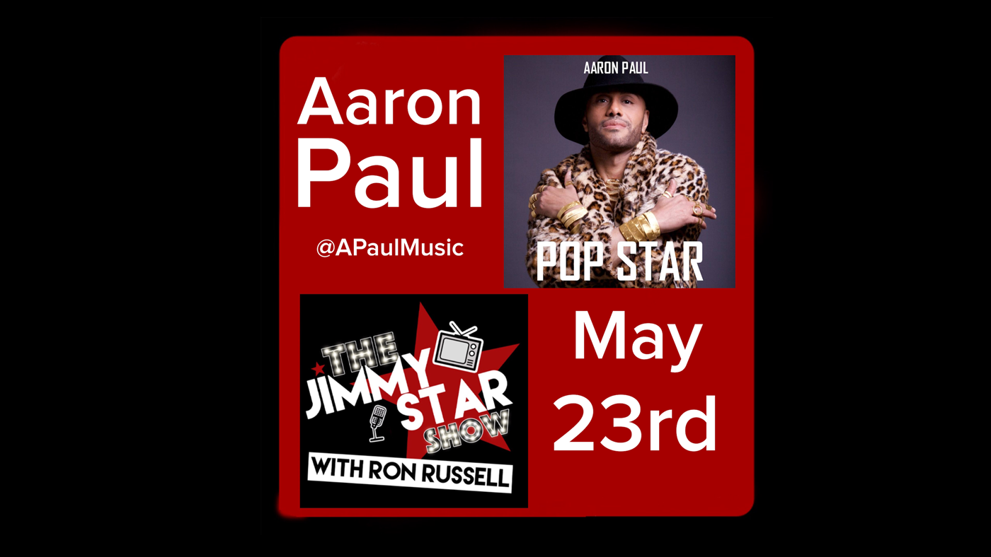 Aaron Paul To Guest On The Jimmy Star Show With Ron Russell Wednesday May 23rd, 2018